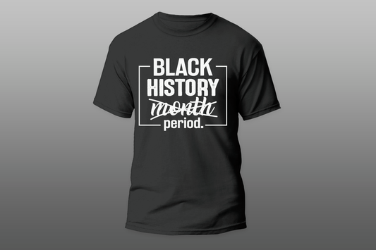 "BLACK HISTORY MONTH PERIOD"  Men T-shirt