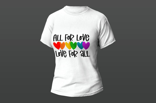 "All For Love Love For All"  Women T-shirt