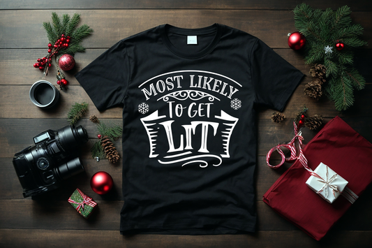 "Most Likely To Get Lit"  Women T-shirt
