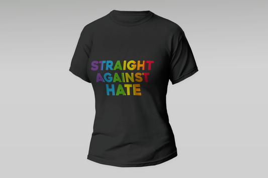 "Straight Against Hate"  Women T-shirt