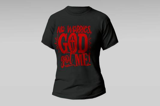 "No Worries God Got Me"Women T-Shirt