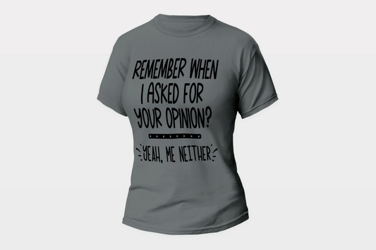 "Your Opinion" Womens T-shirt