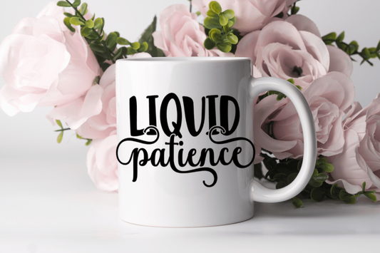 "Liquid Patience" Mug