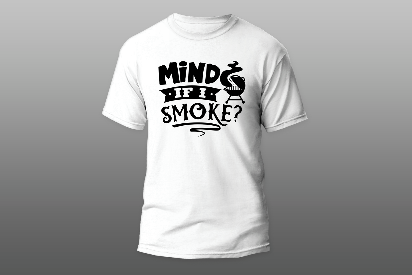 "Mind If I Smoke?"  Men  T-shirt