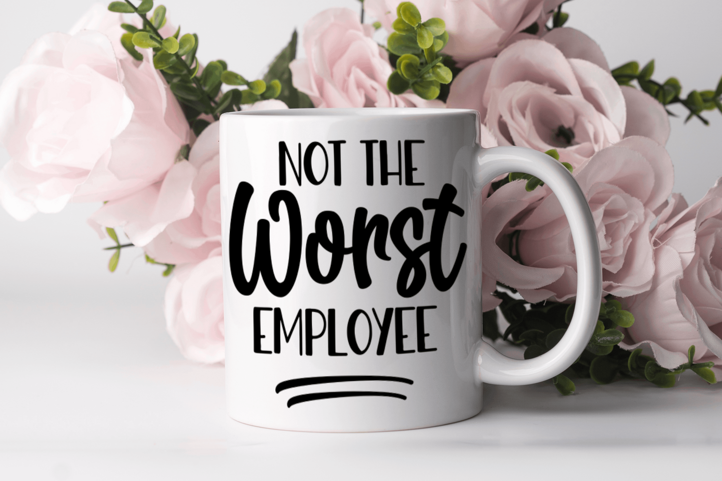 "Not The Worst Employee" Mug